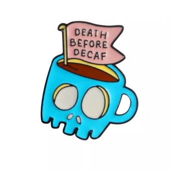 Death Before Decaf Blue Skull Pin Brooch Coffee - Picture 1 of 3